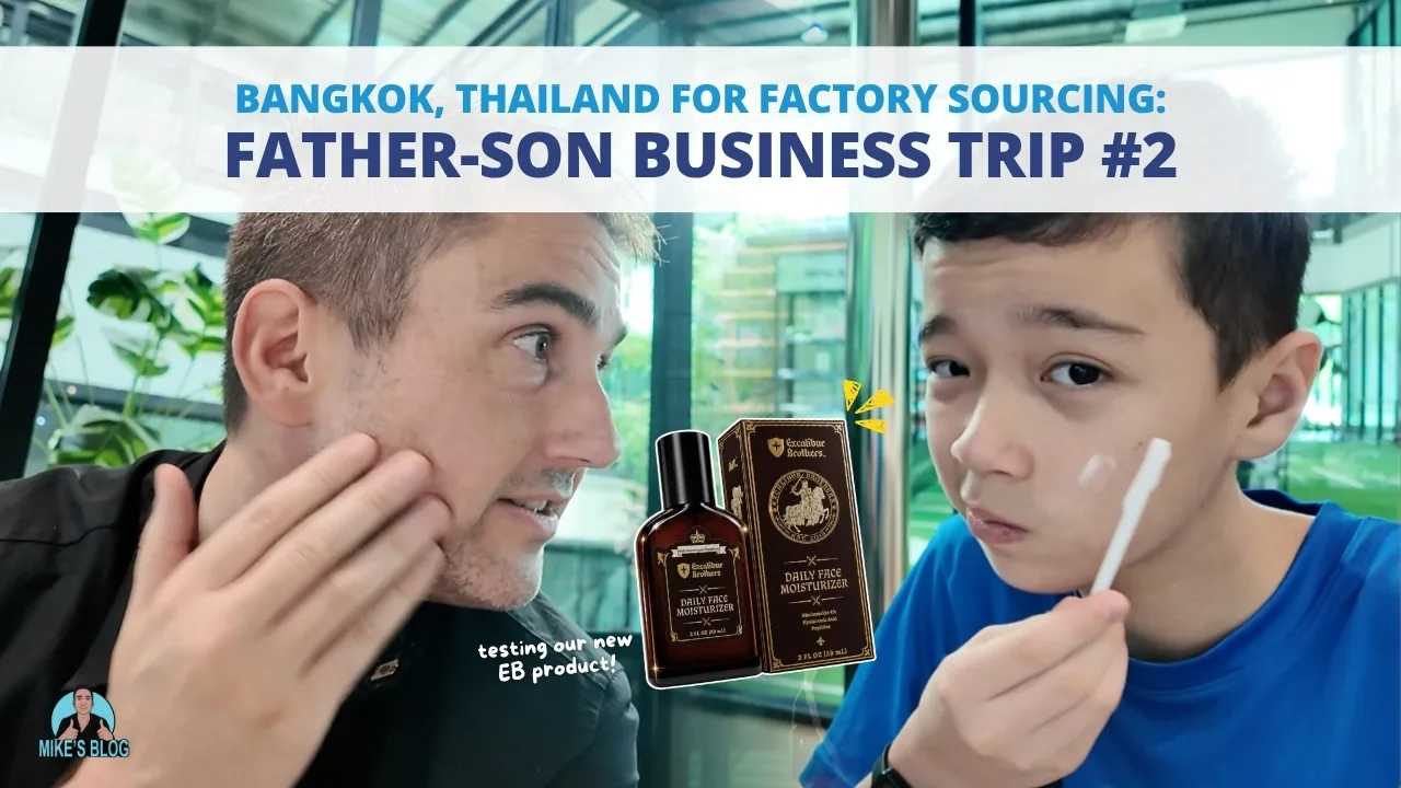 Bangkok, Thailand for Factory Sourcing: Father-Son Business Trip #2